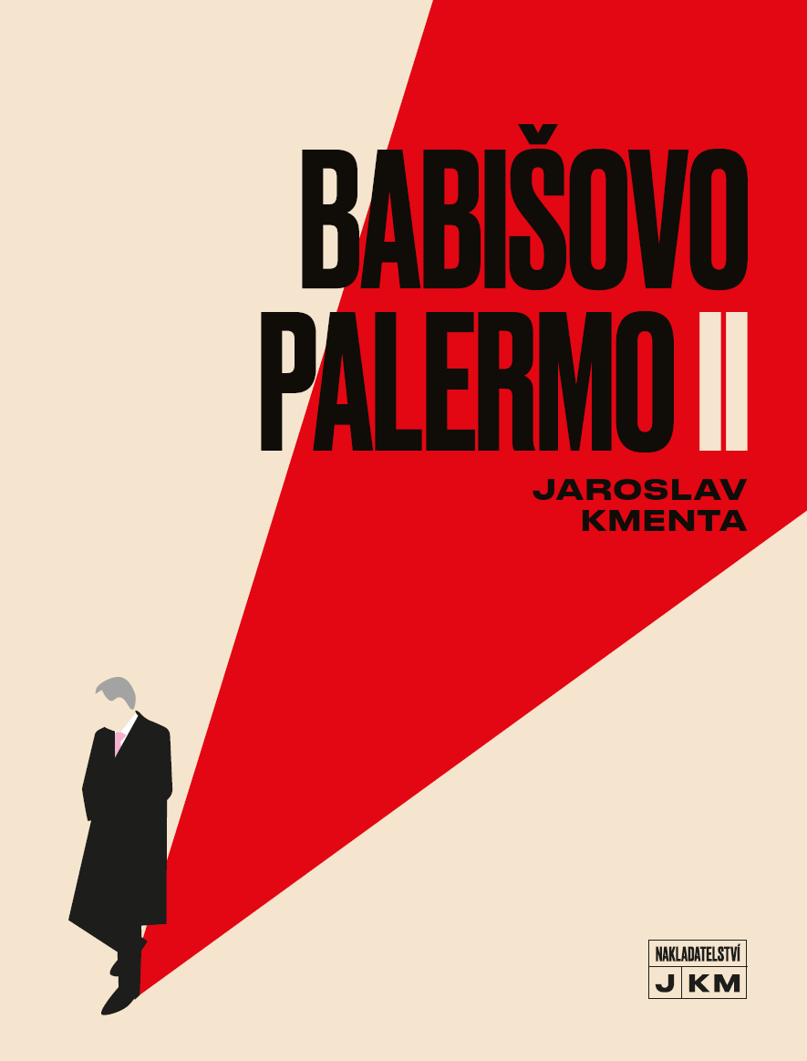 Babišovo Palermo II. / Jaroslav Kmenta