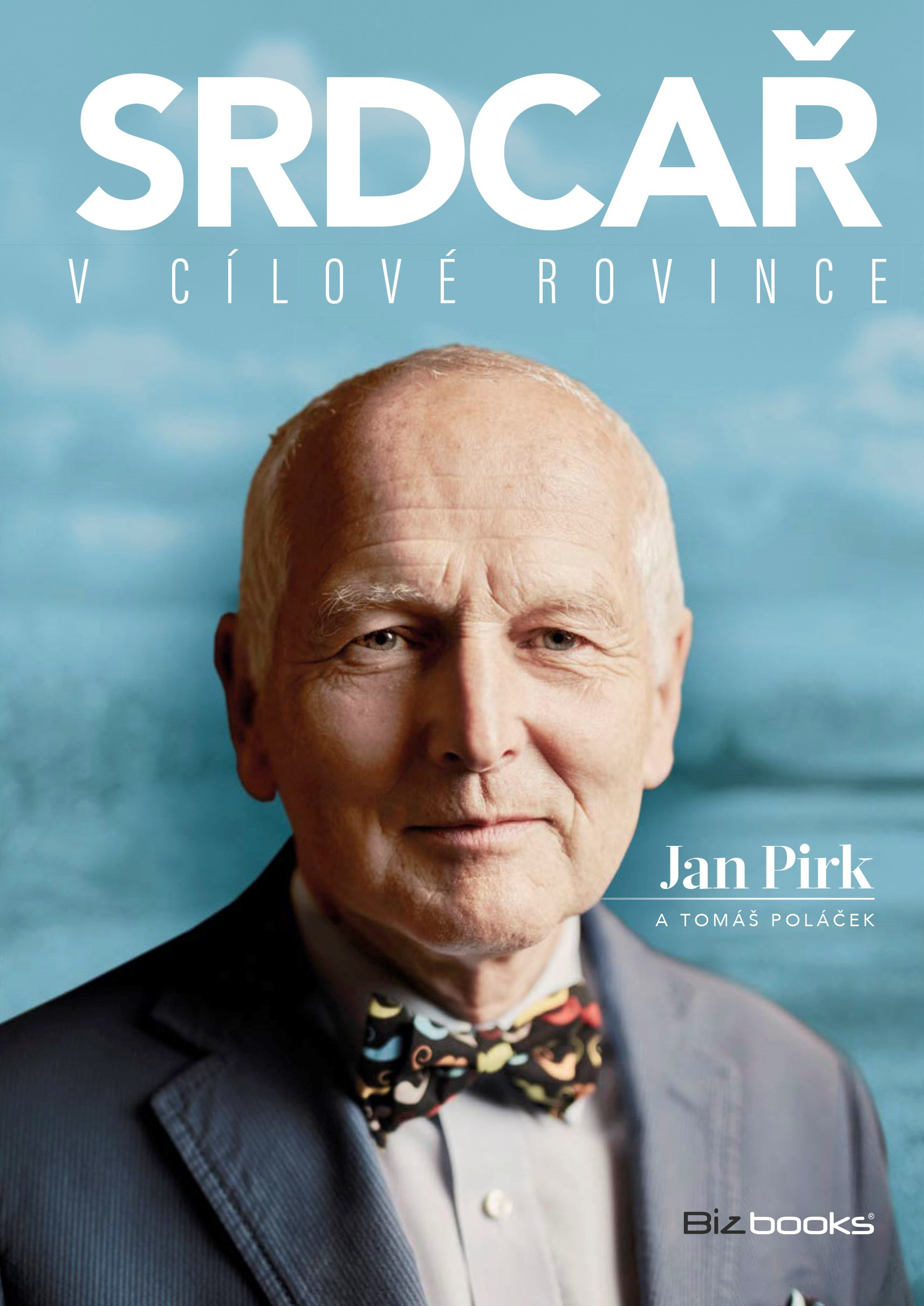 Srdcař v cílové rovince / Jan Pirk, Tomáš Poláček