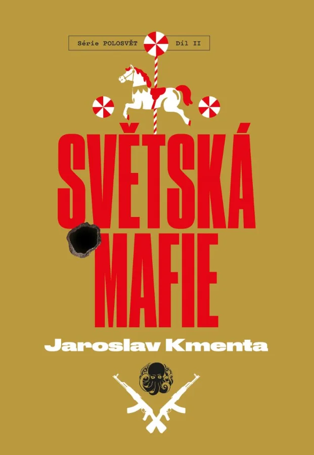 Světská mafie / Jaroslav Kmenta